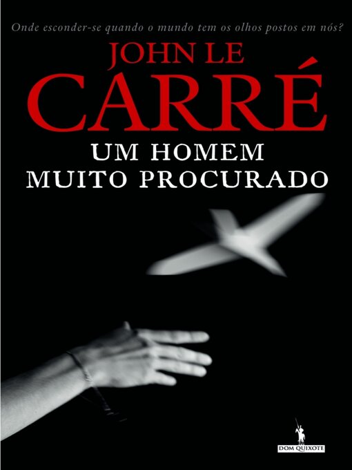 Title details for Um Homem Muito Procurado by John le Carré - Available